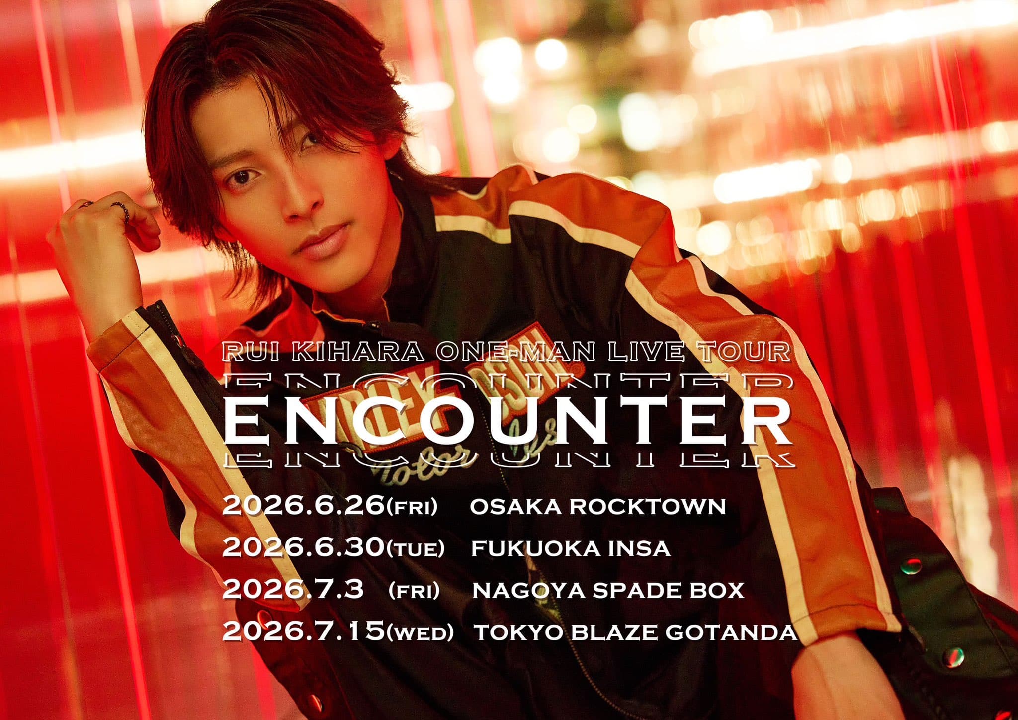 RUI KIHARA ONE-MAN LIVE TOUR ENCOUNTER
